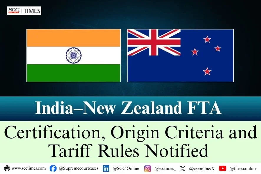 Customs Tariff India New Zealand FTA Rules