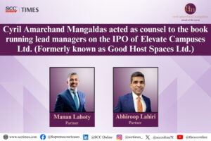 Cyril Amarchand Mangaldas Elevate Campuses IPO
