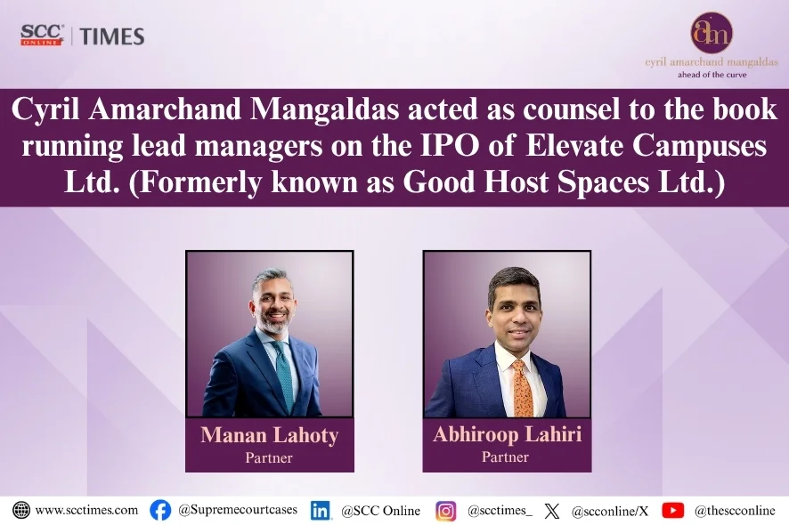 Cyril Amarchand Mangaldas Elevate Campuses IPO