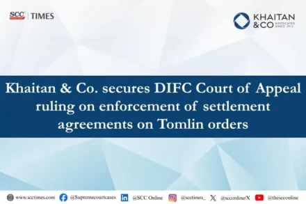 DIFC Court of Appeal Tomlin Orders Ruling