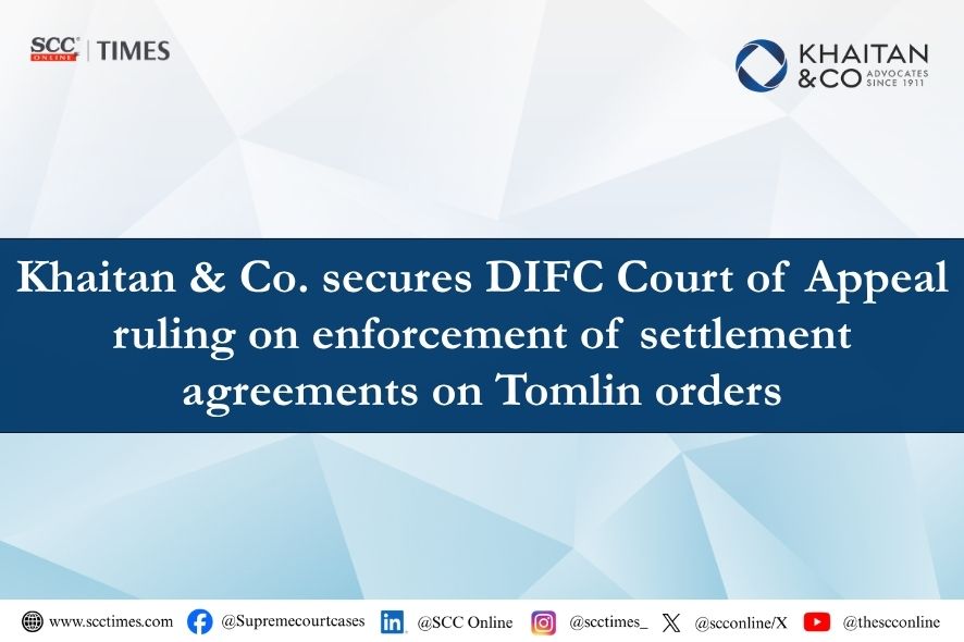 DIFC Court of Appeal: Kapova v Makovini Tomlin Order Enforcement Affirmed
