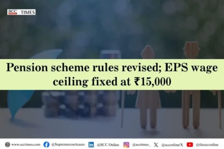 EPS wage ceiling ₹15000
