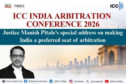 ICC India Arbitration Conference 2026 Justice Manish Pitale