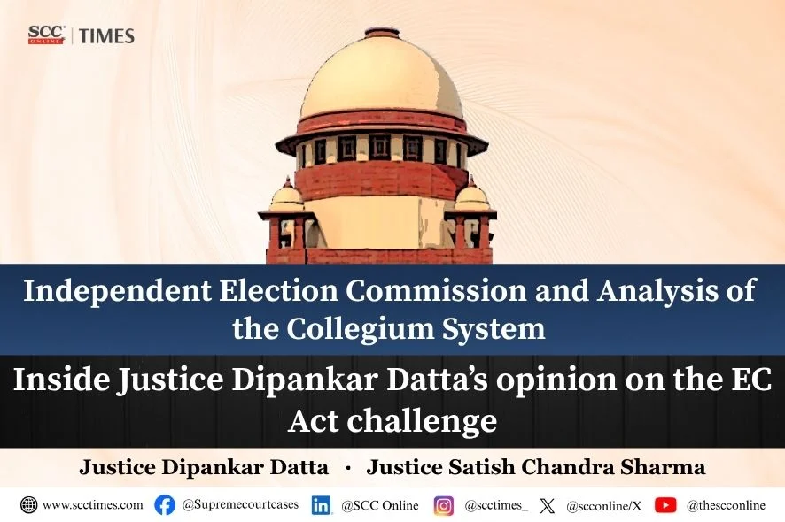 Justice Dipankar Datta EC Act