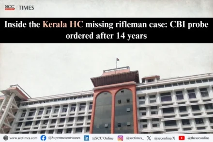 Kerala HC missing rifleman case