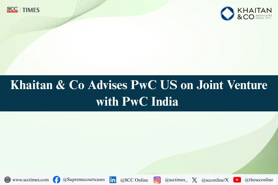 Khaitan & Co PwC India PwC US joint venture