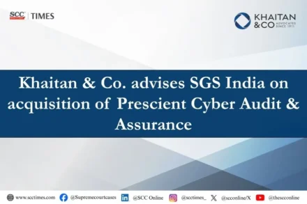 Khaitan & Co SGS India acquisition