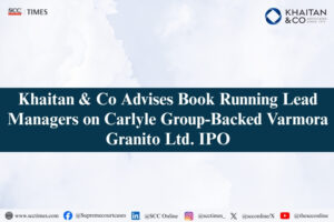 Khaitan & Co Varmora Granito IPO