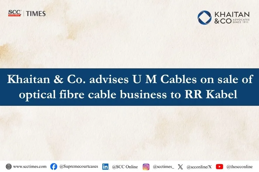 Khaitan & Co advises U M Cables