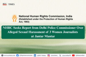 NHRC sexual harassment case Delhi journalists