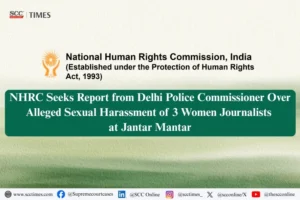 NHRC sexual harassment case Delhi journalists