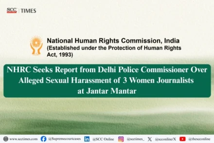 NHRC sexual harassment case Delhi journalists