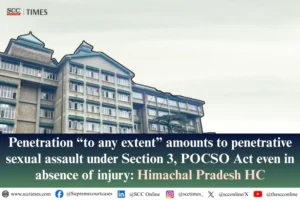 Penetrative sexual assault under POCSO Act