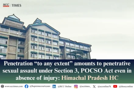 Penetrative sexual assault under POCSO Act