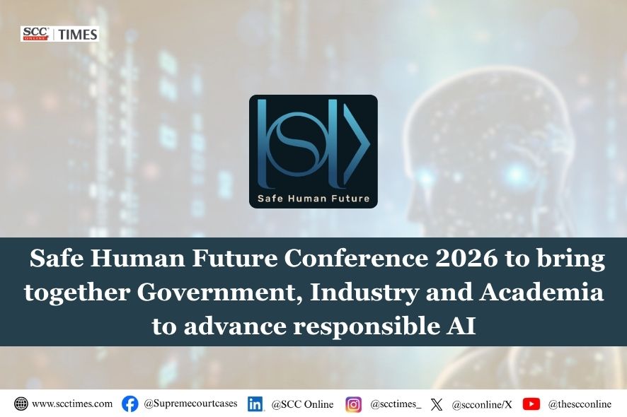 India: Safe Human Future Conference 2026 AI Set for Second Edition