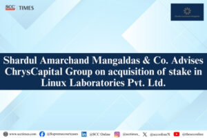 Shardul Amarchand Mangaldas advises ChrysCapital