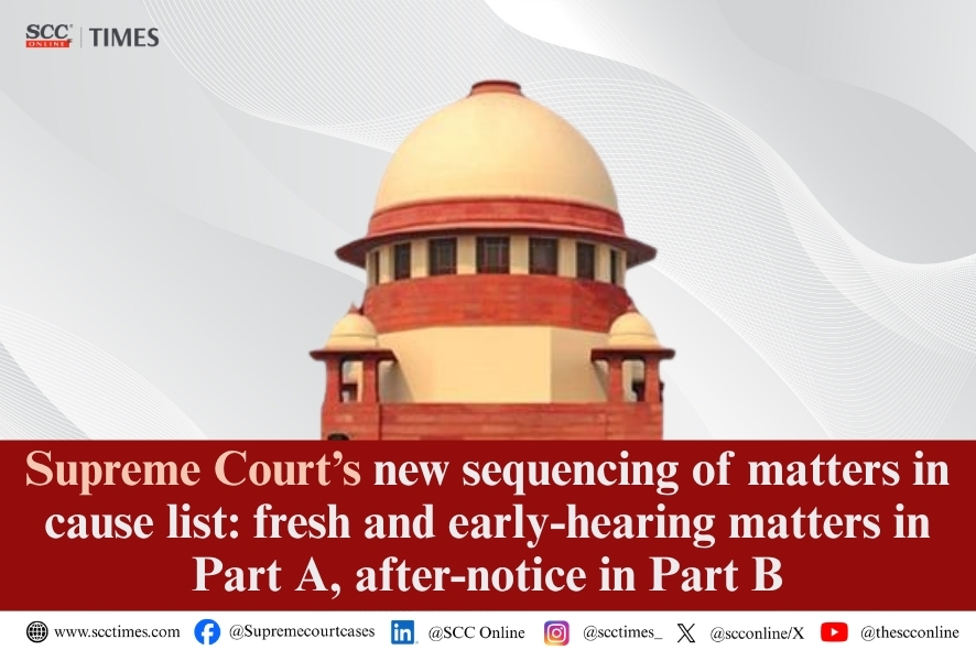 India Supreme Court: Bifurcates Cause List into Part A, Part B