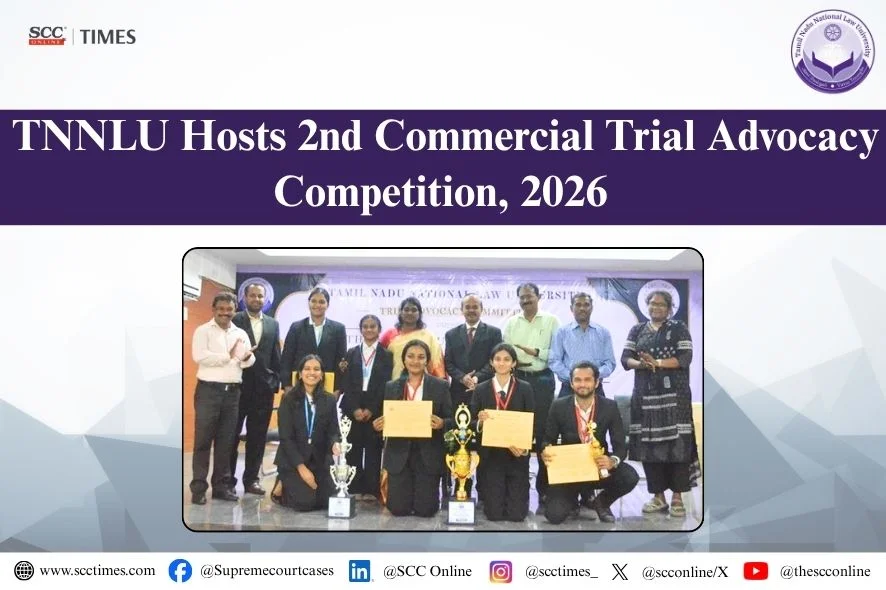 TNNLU Commercial Trial Advocacy Competition 2026