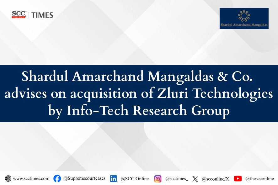 Shardul Amarchand Mangaldas: Advises Zluri Technologies Acquisition