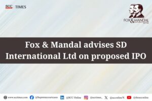 Fox & Mandal SD International proposed IPO