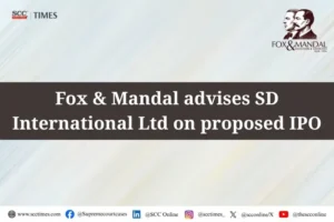 Fox & Mandal SD International proposed IPO