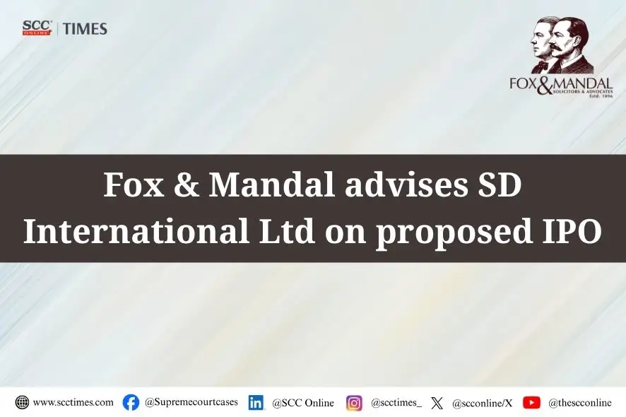 Fox & Mandal SD International proposed IPO